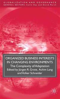 Organized Business Interests in Changing Environments