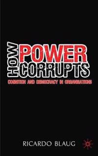 How Power Corrupts