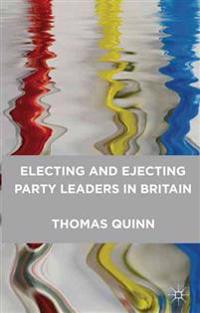 Electing and Ejecting Party Leaders in Britain