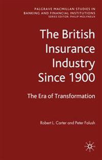 The British Insurance Industry Since 1900