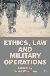 Bokomslag för "Ethics, Law and Military Operations"