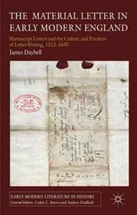 The Material Letter in Early Modern England