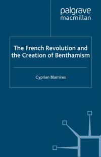 French Revolution and the Creation of Benthamism