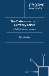Determinants of Currency Crises