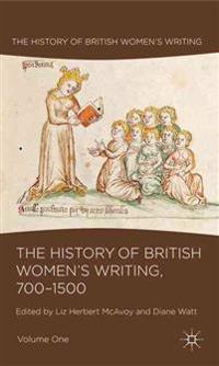 The History of British Women's Writing, 700-1500