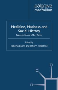 Medicine, Madness and Social History