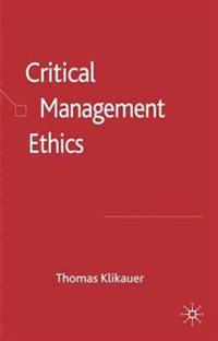 Critical Management Ethics