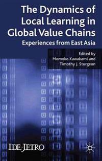 The Dynamics of Local Learning in Global Value Chains