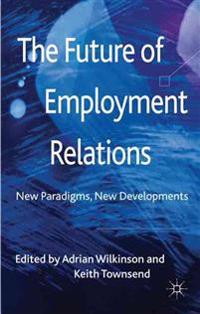 The Future of Employment Relations