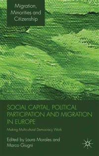 Social Capital, Political Participation and Migration in Europe