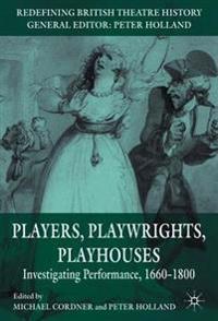 Players, Playwrights, Playhouses