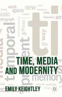 Time, Media and Modernity