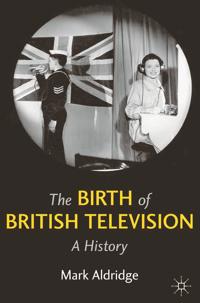 Bokomslag for "The Birth of British Television"