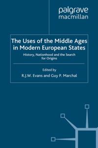 Uses of the Middle Ages in Modern European States