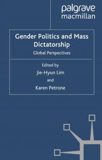 Gender Politics and Mass Dictatorship