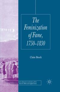 Feminization of Fame 1750-1830
