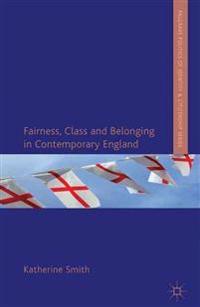 Fairness, Class and Belonging in Contemporary England