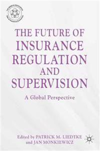 The Future of Insurance Regulation and Supervision