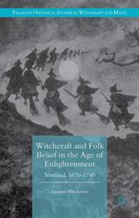 Bokomslag för "Witchcraft and Folk Belief in the Age of Enlightenment"