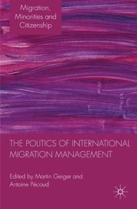 Politics of International Migration Management