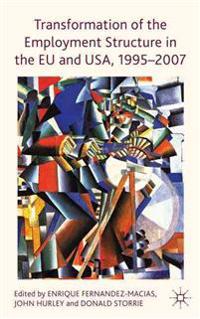 Transformation of the Employment Structure in the EU and USA, 1995-2007