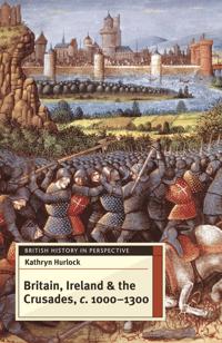 Bokomslag för "Britain, Ireland and the Crusades, c.1000-1300"