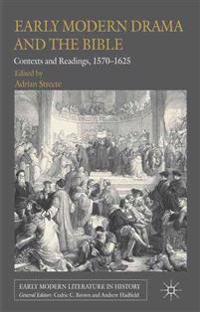 Early Modern Drama and the Bible