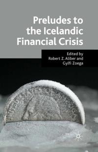 Preludes to the Icelandic Financial Crisis