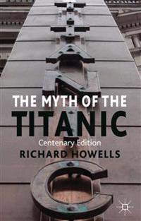 The Myth of the Titanic