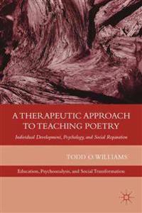 A Therapeutic Approach to Teaching Poetry