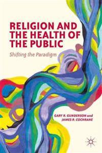 Bokomslag för "Religion and the Health of the Public"