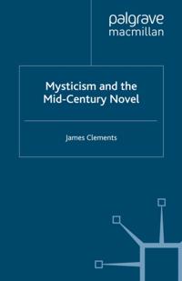 Mysticism and the Mid-Century Novel