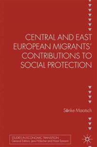 Central and East European Migrants' Contributions to Social Protection