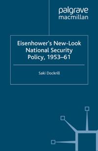 Eisenhower's New-Look National Security Policy, 1953-61