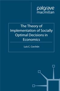 Theory of Implementation of Socially Optimal Decisions in Economics