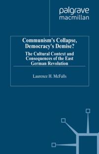 Communism's Collapse, Democracy's Demise?