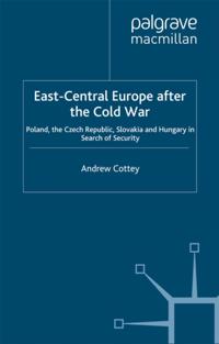 East-Central Europe after the Cold War