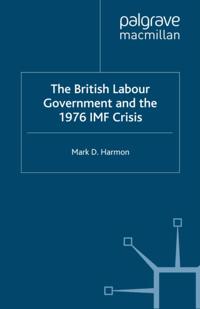 British Labour Government and the 1976 IMF Crisis