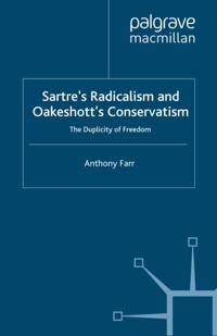Sartre's Radicalism and Oakeshott's Conservatism
