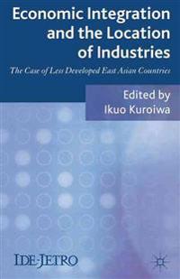 Economic Integration and the Location of Industries