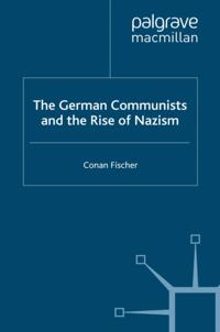 German Communists and the Rise of Nazism