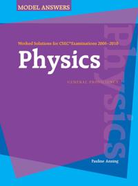 Physics Worked Solutions for CSEC® Examinations 2006-2010