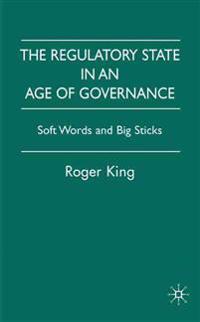 The Regulatory State in an Age of Governance