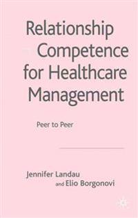Relationship Competence for Healthcare Management