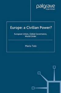 Bokomslag for "Europe: A Civilian Power?"