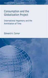 Consumption and the Globalization Project