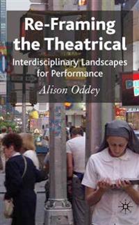Re-Framing the Theatrical