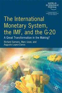 The International Monetary System, the IMF and the G20