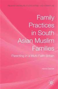 Family Practices in South Asian Muslim Families