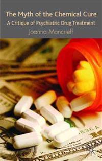 The Myth of the Chemical Cure